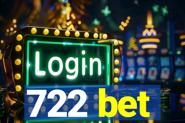 722 bet